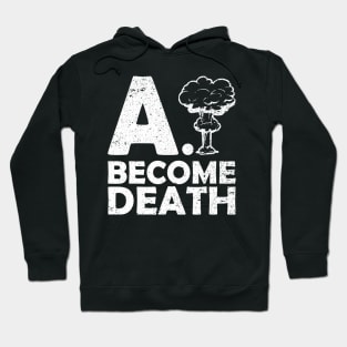 AI Become Death Hoodie